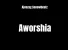 Aworshia by Ajeezay & Ssnowbeatz